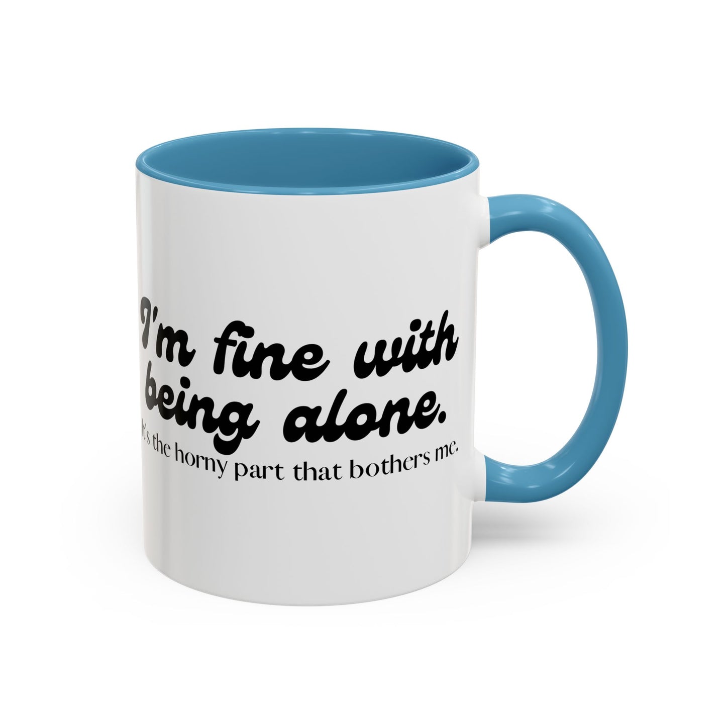 I'm Fine With Being Alone Mug