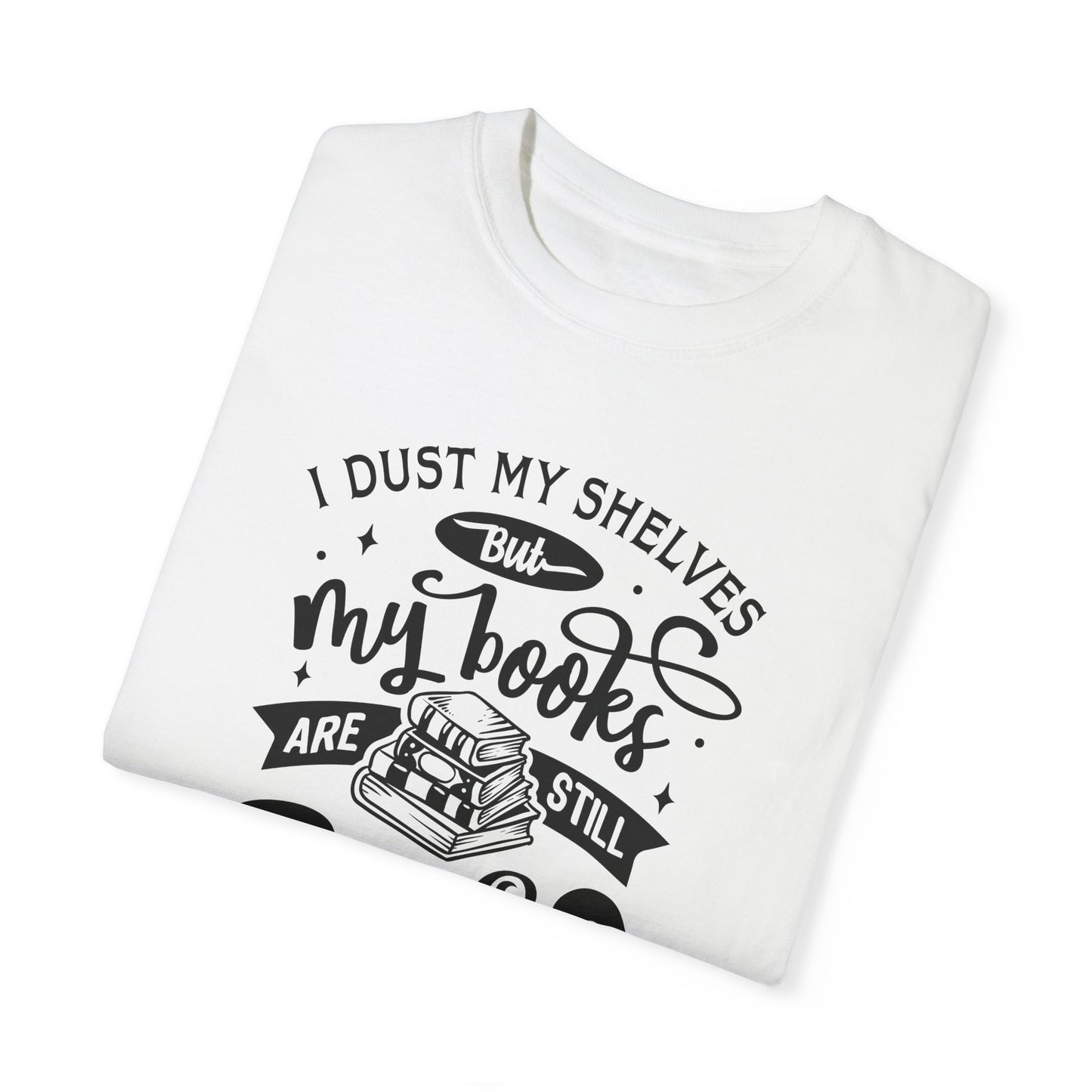 I Dust My Shelves Tee