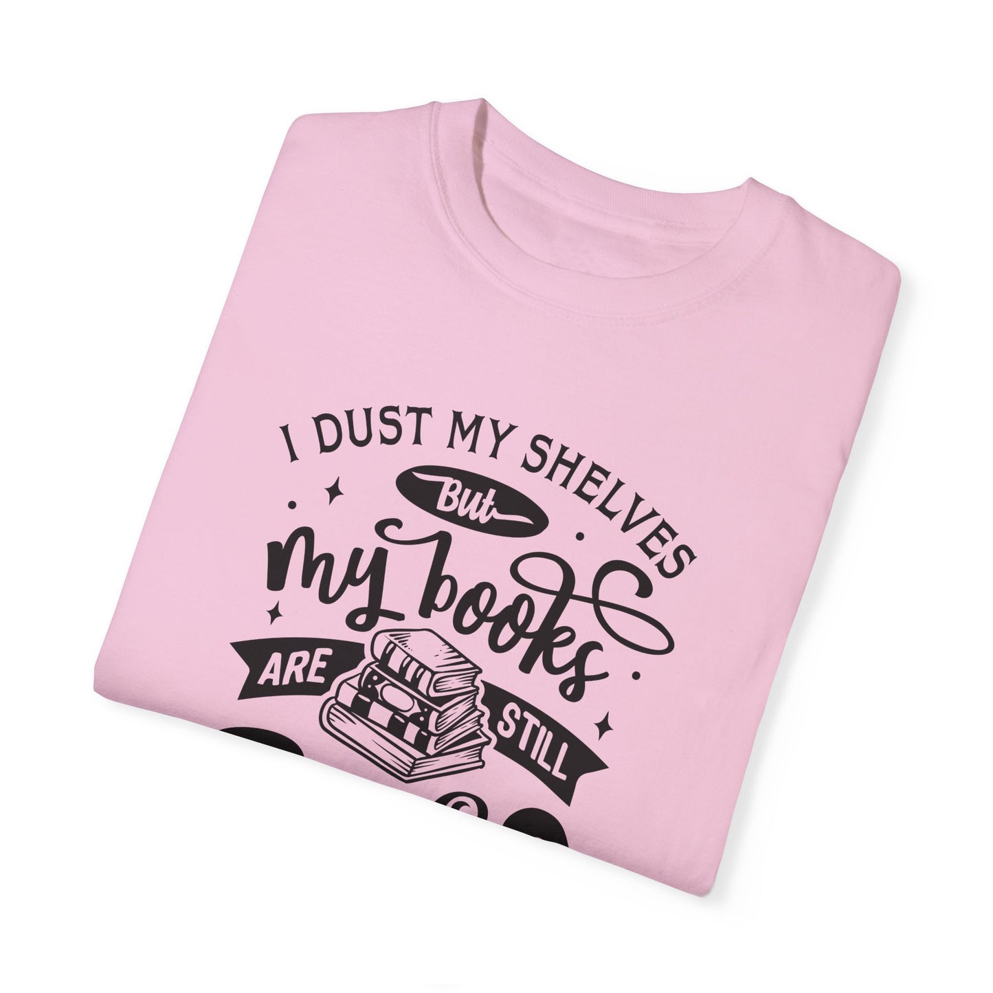 I Dust My Shelves Tee