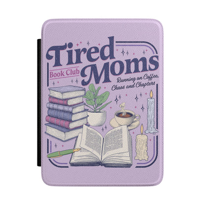 Tired Moms Book Club Kindle Case