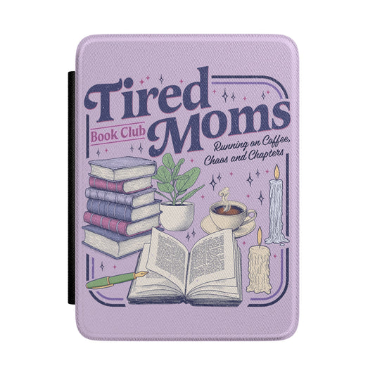 Tired Moms Book Club Kindle Case