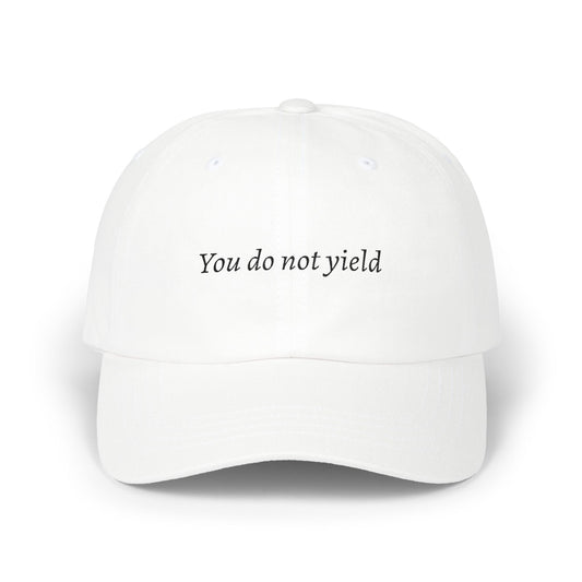 You do not yield Embroidered Cap