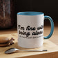 I'm Fine With Being Alone Mug