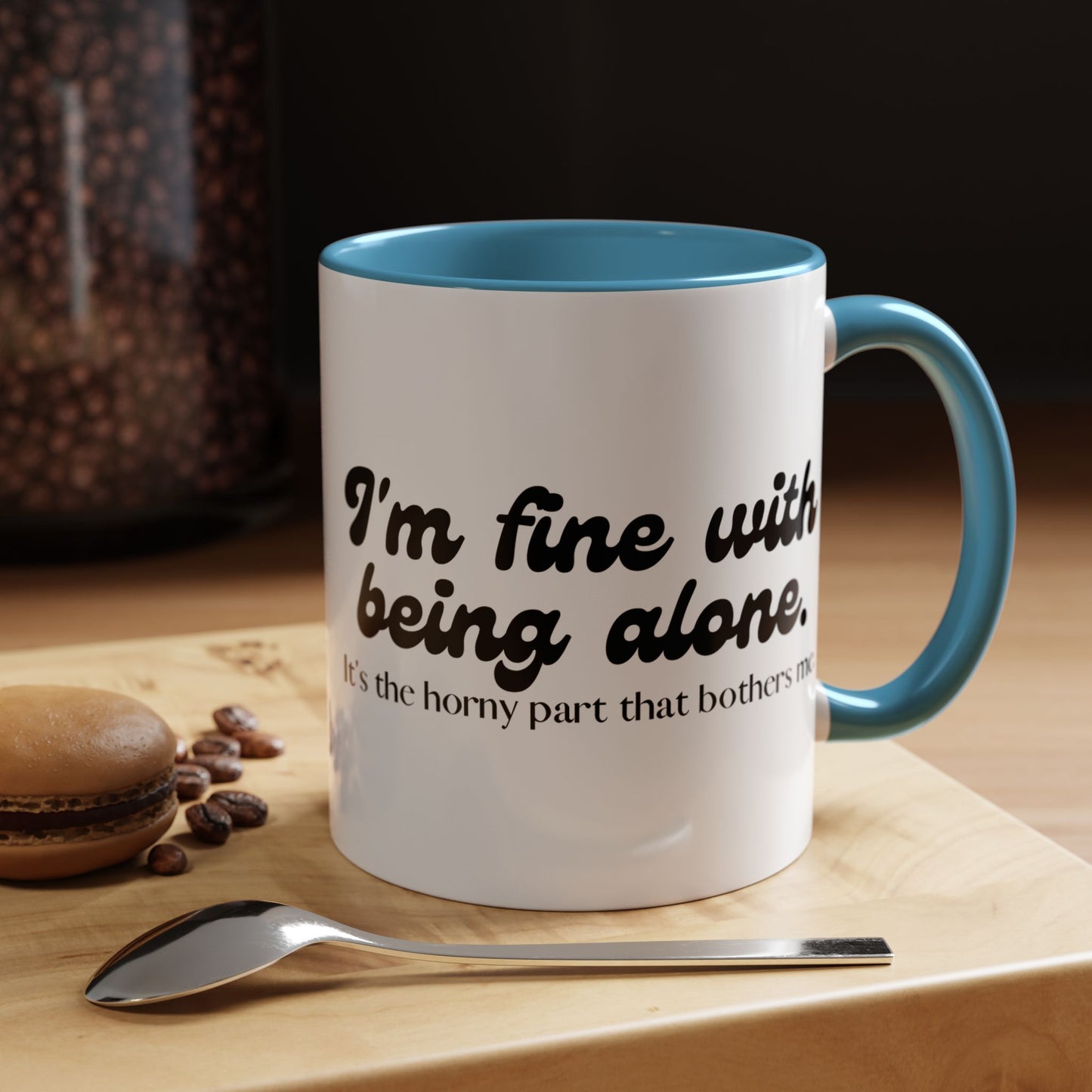 I'm Fine With Being Alone Mug