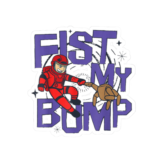 Fist My Bump Sticker