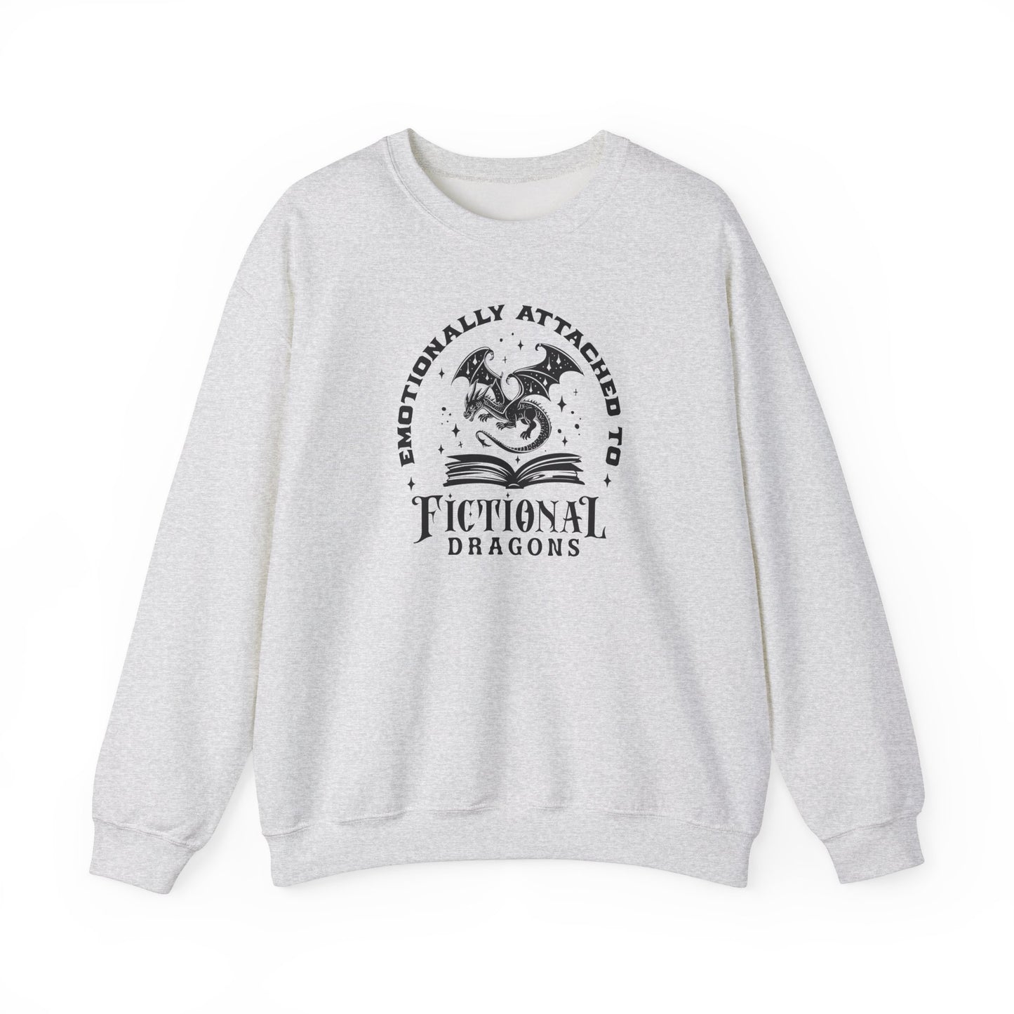 Emotionally Attached to Fictional Dragons Sweatshirt