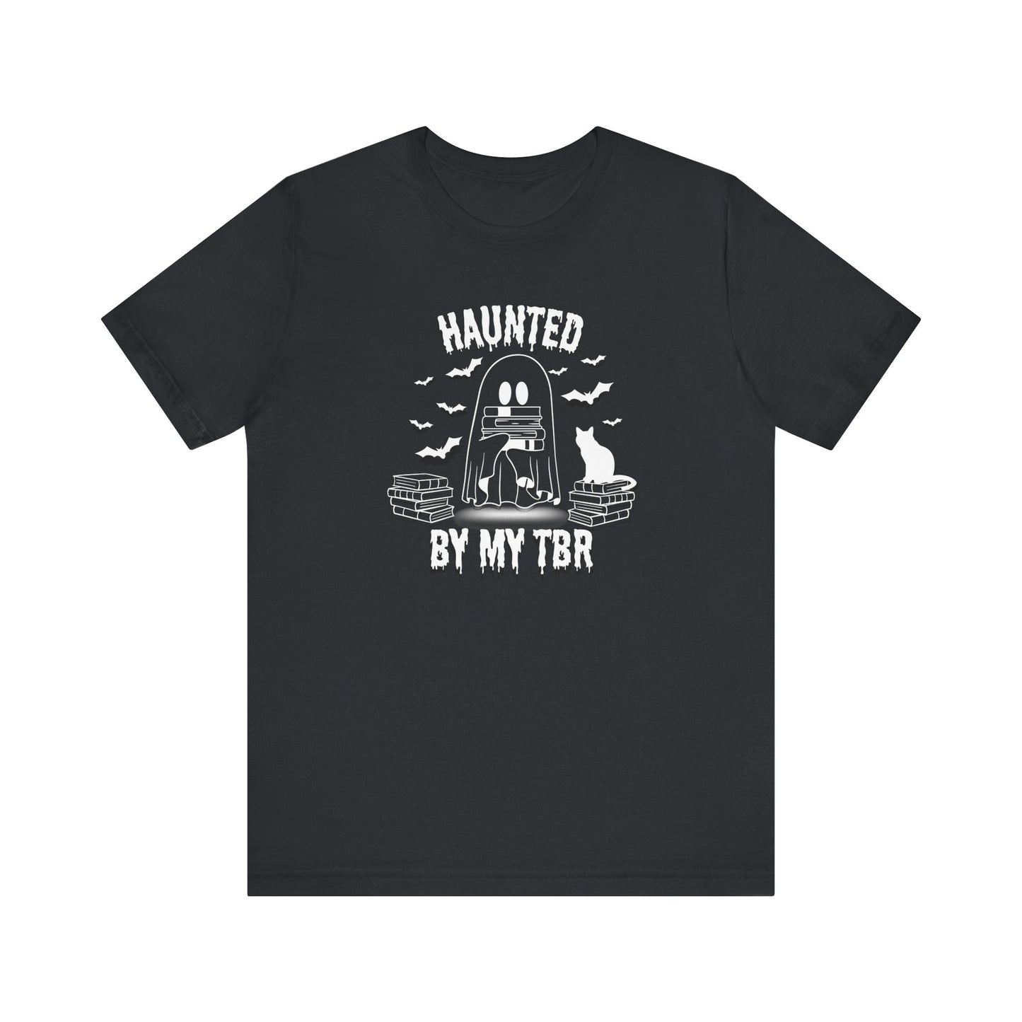 Haunted by my TBR Tee