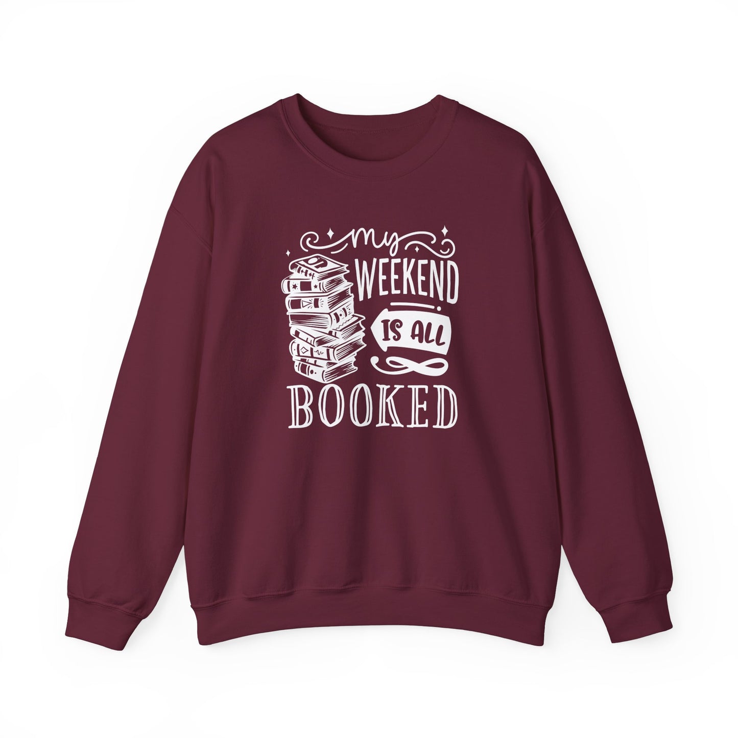 My Weekend is all Booked Sweatshirt