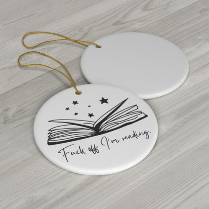 Fuck Off I'm Reading Ornament