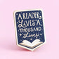 A Reader Lives A Thousand Lives Pin