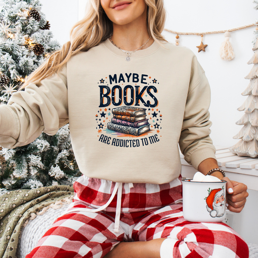 Books are Addicted to me Sweatshirt