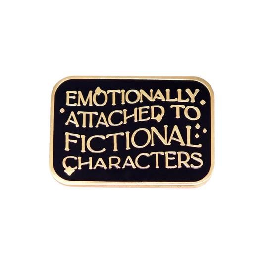 Emotionally Attached To Fictional Characters Enamel Pin