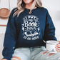 I Put My Book Down Sweatshirt