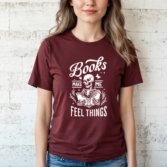 Books Make Me Feel Things Tee