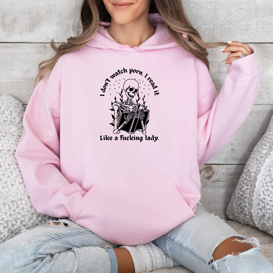 I Don't Watch Porn I Read It Hoodie