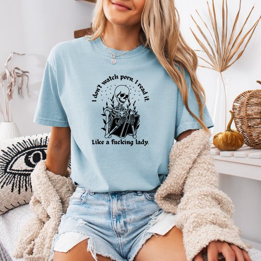 I Don't Watch Porn I Read It Tee