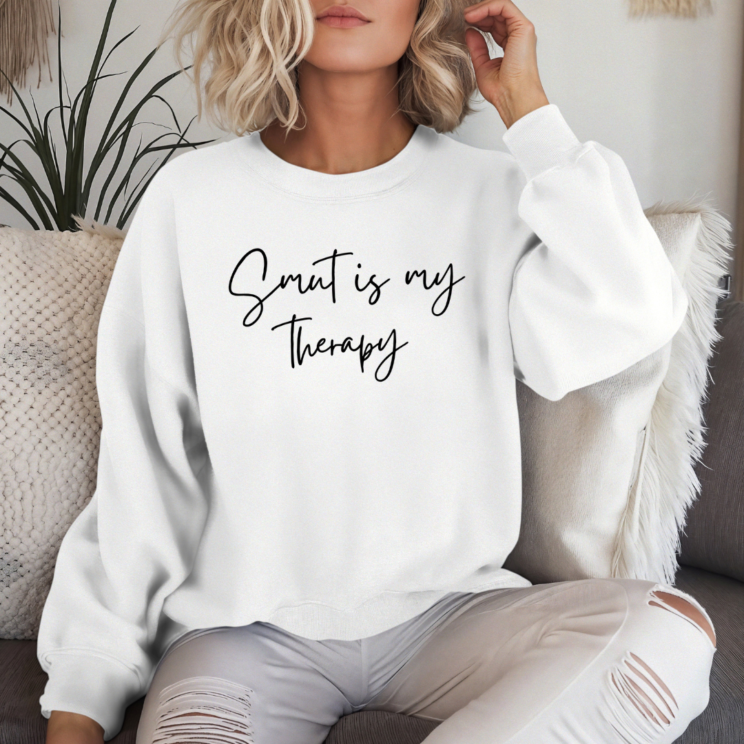 Smut is my Therapy Sweatshirt