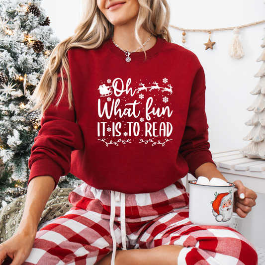 Oh What Fun it is to Read Sweatshirt